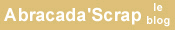 Lien Blog Abracada'scrap